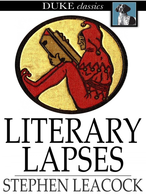 Titeldetails für Literary Lapses nach Stephen Leacock - Verfügbar